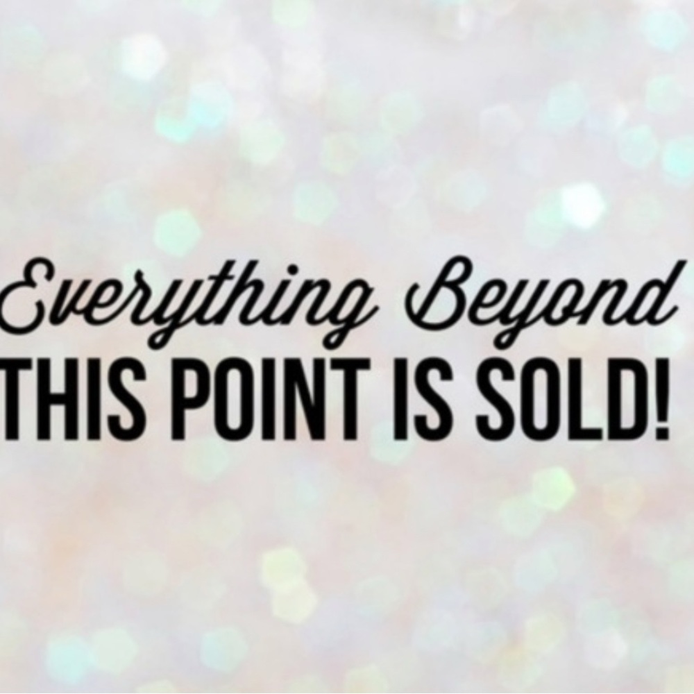 Sold beyond this point